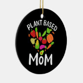 Vegan - Plant Based Mom Keramik Ornament (Rechts)