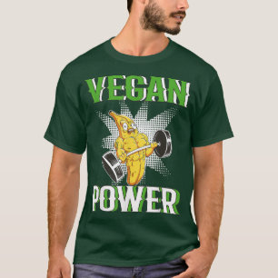 Vegan Power Muscle Banana for weightlifters or bod T-Shirt