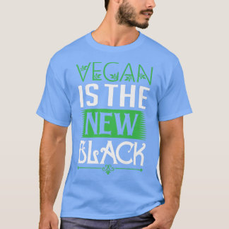 Vegan Saying Vegan Is The New Black Nutrition Vege T-Shirt
