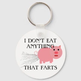 Vegan Vegetarian | I Don't Eat Anything That Farts Schlüsselanhänger