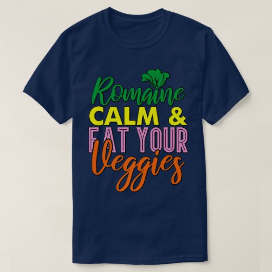 Vegan Vegetarier Gartenanlage Romaine Calm Pun 171 T-Shirt (Design vorne)