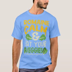 Vegan Vegetarier Gartenanlage Romaine Calm Pun 171 T-Shirt
