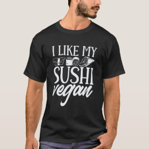 Vegan Vegetarisch Ich mag mein Sushi Vegan Japanis T-Shirt