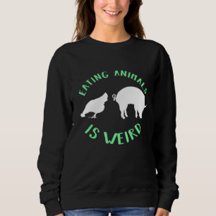 Vegan Vegetarische Lebensweise Keine Fleisch Ernäh Sweatshirt