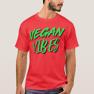 Vegan Vibes Coole Pflanze Ernährung Vegetarier T-S T-Shirt