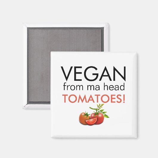 VEGAN VON MA HEAD TOMATOES MAGNET (Vorderseite/Rückseite)