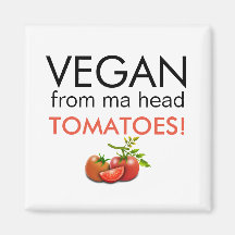 VEGAN VON MA HEAD TOMATOES