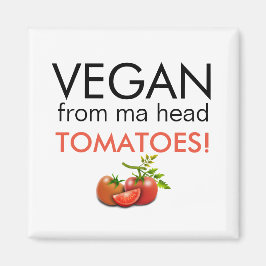 VEGAN VON MA HEAD TOMATOES MAGNET