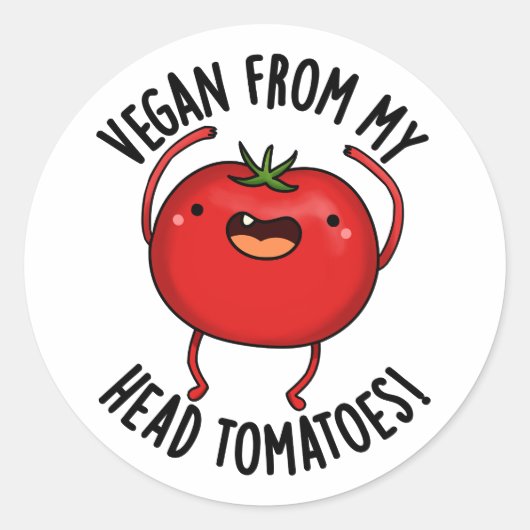 Vegan von meinem Kopf Tomaten Funny Veggie Pub Runder Aufkleber (Vorderseite)