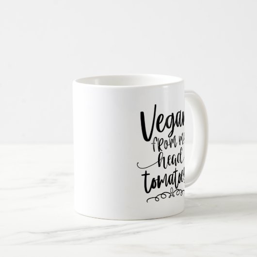 Vegan von meinem Kopf Tomaten lustige Vegane Thema Kaffeetasse (VorderseiteRechts)