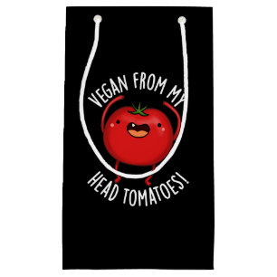 Vegan von meinem Kopf Tomaten Veggie Pub Dark BG Kleine Geschenktüte