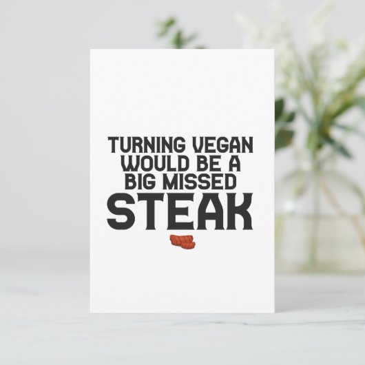 Vegan zu drehen wäre ein großer verpasster Steak F Dankeskarte (Stehend Vorderseite)