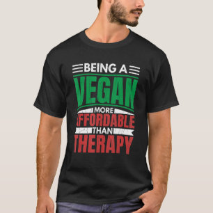 Vegan zu sein, ist die Therapie Vegetarier Gemüse T-Shirt