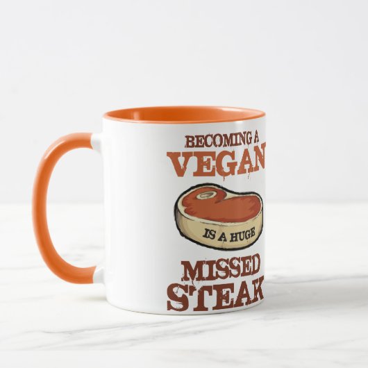 Vegan zu werden ist ein riesiges vermisstes Steak Tasse (Links)