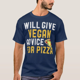 Vegane Beratung für Pizza Funny Vegetarian. T-Shirt