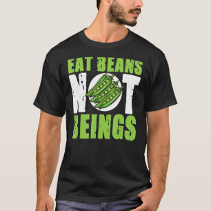 Vegane Bohnen auf der Grundlage von Pflanze nicht  T-Shirt