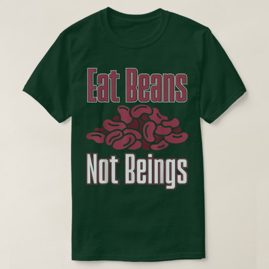 Vegane Bohnen essen nicht ernähren Vegetarier T-Shirt (Design vorne)