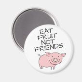 Vegane Essfrucht nicht Freunde niedlichen rosa Pig Magnet (Vorderseite/Rückseite)