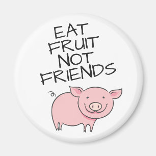 Vegane Essfrucht nicht Freunde niedlichen rosa Pig Magnet
