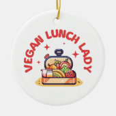 VEGANE LUNCH LADY S KERAMIK ORNAMENT (Vorne)