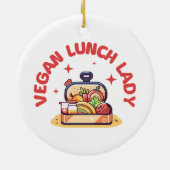 VEGANE LUNCH LADY S KERAMIK ORNAMENT (Hinten)