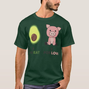 Vegane Tierfreunde essen Avocado Liebe Schweine T-Shirt