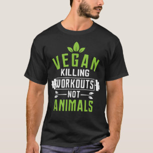 Vegane Tötungen Workouts, nicht Tiere Vegetarier R T-Shirt