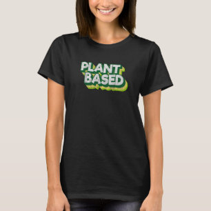 Vegane vegetarische Lebensmittel Veganer Pflanze a T-Shirt