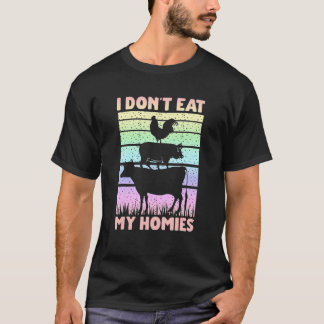 Vegane Vegetarische Redensart Ich Esse Meine Homi T-Shirt