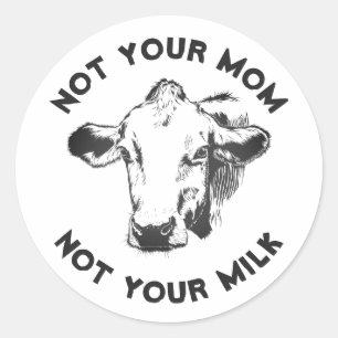 Veganer Aktivist Nicht Ihre Milch nicht Ihre Mam Runder Aufkleber