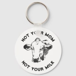 Veganer Aktivist | Nicht Ihre Milch nicht Ihre Mam Schlüsselanhänger