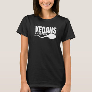 Veganer brauchen auch Protein Erwachsene vegetaris T-Shirt