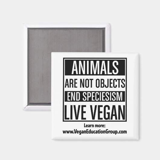 Veganer Magnet - Tiere sind keine Objekte (Vorderseite/Rückseite)
