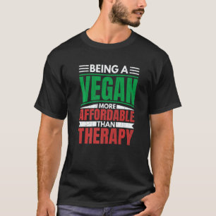 Veganer zu sein ist Therapie Vegetarier Gemüse Foo T-Shirt