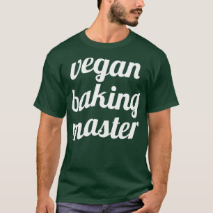 Veganes Backen Meister lustiges Backen vegan T-Shirt