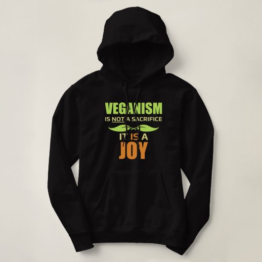 Veganism ist NICHT ein Opfer, es ist eine FREUDE Hoodie (Design vorne)