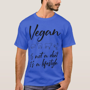 Veganismus Es ist keine Diät Es ist eine Lifestyle T-Shirt