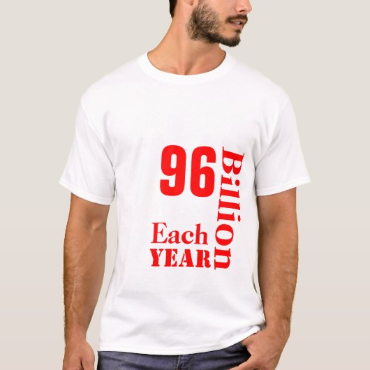 VEGANS, SAVE 96, Billion, Lives, Each, Year, T-Shirt (Vorderseite)