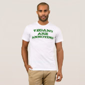 Vegans sind ärgerlich T-Shirt (Vorne ganz)