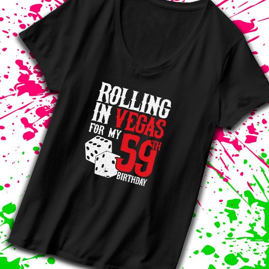 Vegas 59th Birthday Party - Rolling in Vegas T-Shirt
