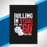Vegas 60th Birthday Party - Rolling in Vegas Karte<br><div class="desc">Going to Vegas for your 60th birthday? This "Rolling in Vegas for My 60th Birthday" design is a fun 60th birthday gift for a trip to Las Vegas & souvenir to remember turning 60 years old with a birthday party in Vegas! Great Überraschung vakant gift!</div>