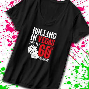 Vegas 60th Birthday Party - Rolling in Vegas T-Shirt