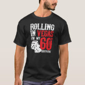 Vegas 60th Birthday Party - Rolling in Vegas T-Shirt (Vorderseite)