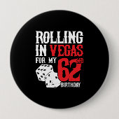 Vegas 62nd Birthday Party - Rolling in Vegas Button (Vorderseite)