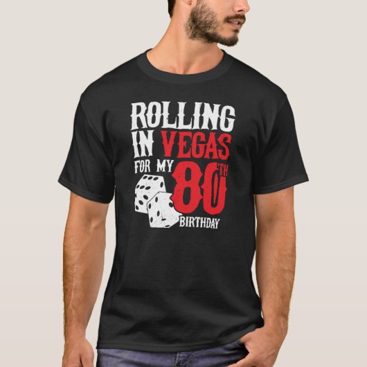 Vegas 80th Birthday Party - Rolling in Vegas T-Shirt (Vorderseite)