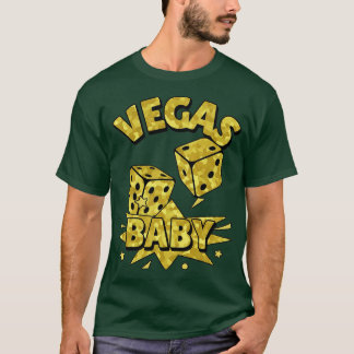 VEGAS Baby Roll The Dice Gold Funny Vegas Zitate T-Shirt