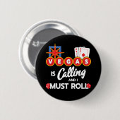 Vegas Calling Party Las Vegas Trip Las Vegas Button (Vorne & Hinten)