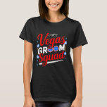Vegas Groom Squad Vegas Bachelor Party Verheiratet T-Shirt<br><div class="desc">Vegas Groom Squad Vegas Bachelor Party Verheiratet in Vegas</div>