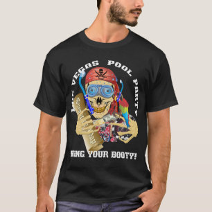 Vegas Pool Pirate Bringen Sie Ihren Hintern T-Shirt