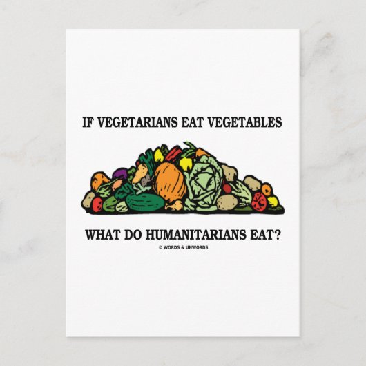Vegetarier essen Gemüse, was humanitäre Menschen t Postkarte (Vorderseite)